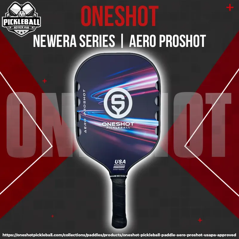 OneShot – Aero Proshot Pickleball Paddle