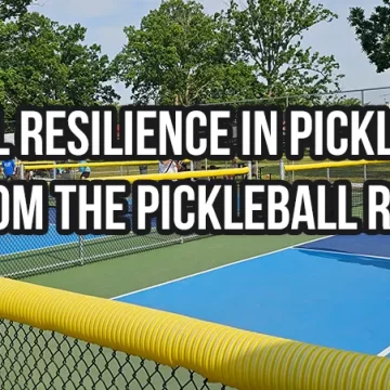 Mental Resilience in Pickleball: Advice from the Pickleball Review Hub