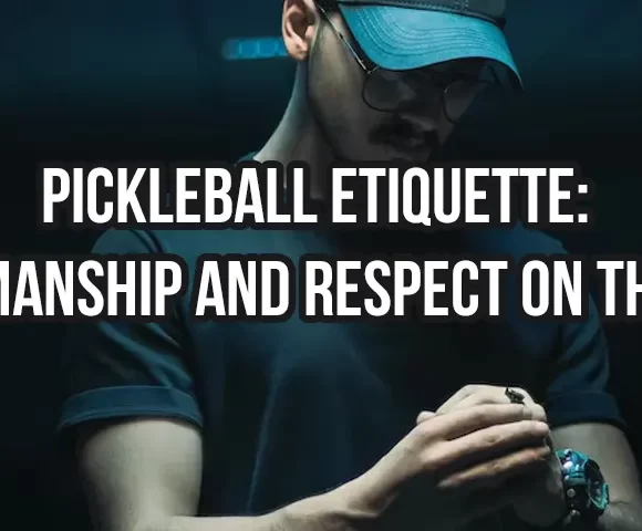 Pickleball Etiquette