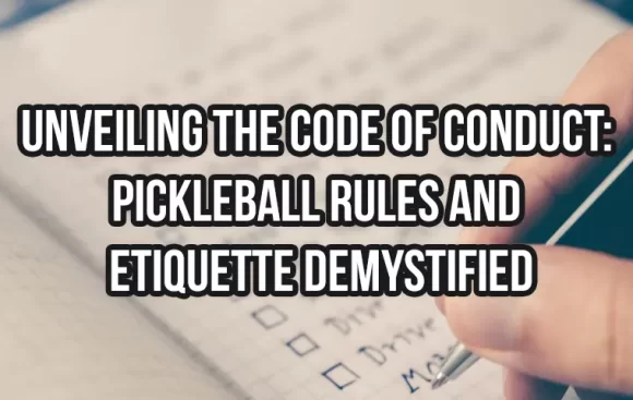 Pickleball Rules and Etiquette Demystified