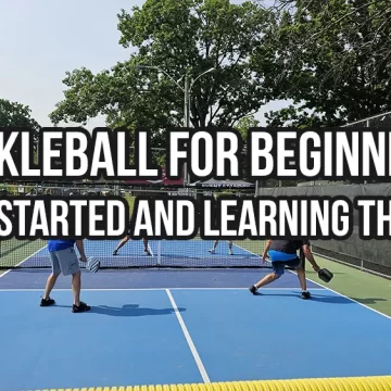 Pickleball for Beginners- Getting Started and Learning the Basics