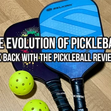 The Evolution of Pickleball