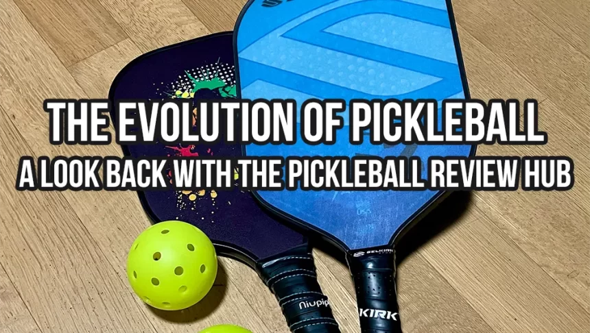 The Evolution of Pickleball