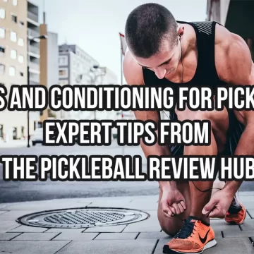 Fitness and Conditioning for Pickleball